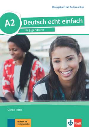 Deutsch echt einfach A2 de Giorgio Motta