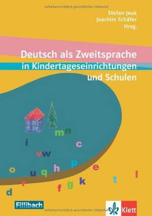 Deutsch als Zweitsprache in Kindertageseinrichtungen und Schulen de Stefan Jeuk