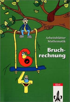 Arbeitsblätter Mathematik. Bruchrechnung de Rosi Freye