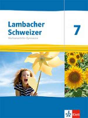 Lambacher Schweizer Mathematik 7. Ausgabe Thüringen und Hamburg