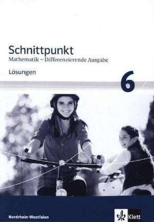 Schnittpunkt Mathematik Plus - Differenzierende Ausgabe für Nordrhein-Westfalen. Lösungen 6. Schuljahr - Mittleres Niveau