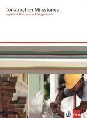 Construction Milestones