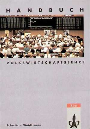 Handbuch Volkswirtschaftslehre de Udo Schmitz