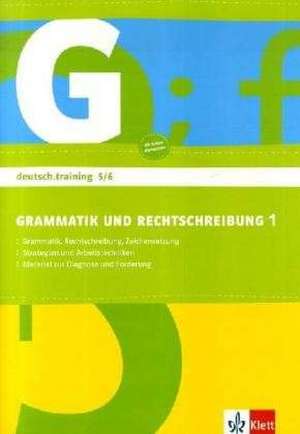 deutsch.training / Arbeitsheft Grammatik und Rechtschreibung 5./6. Klasse