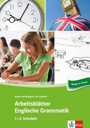 Arbeitsblätter Englisch. Englische Grammatik 7./8. Schuljahr de Detlef von Ziegesar