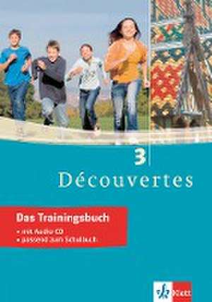 Decouvertes 3. Das Trainingsbuch