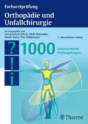 Facharztprüfung Orthopädie und Unfallchirurgie de Carl Joachim Wirth