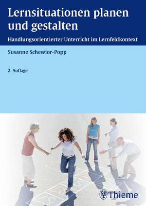 Lernsituationen planen und gestalten de Susanne Schewior-Popp