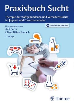 Praxisbuch Sucht de Anil Batra