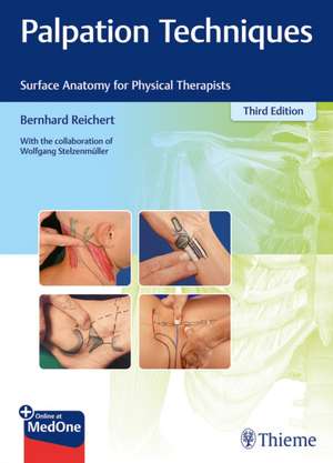 Palpation Techniques – Surface Anatomy for Physical Therapists de Bernhard Reichert