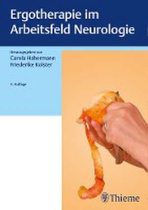 Ergotherapie im Arbeitsfeld Neurologie de Carola Habermann