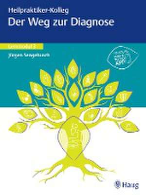 Heilpraktiker-Kolleg - Weg zur Diagnose - Lernmodul 3 de Jürgen Sengebusch