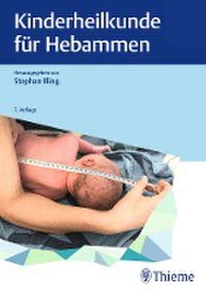 Kinderheilkunde für Hebammen de Stephan Illing