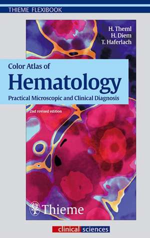 Color Atlas of Hematology – Practical Microscopic and Clinical Diagnosis de Harald Klaus Theml