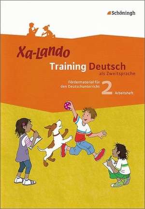 Xa-Lando 2. Arbeitsheft. Training Deutsch als Zweitsprache de Ingeborg Propson