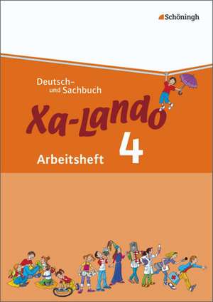 Xa-Lando 4. Arbeitsheft. Deutsch- und Sachbuch - Neubearbeitung