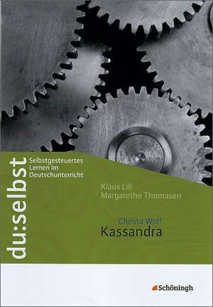 du: selbst. Christa Wolf: Kassandra de Klaus Lill