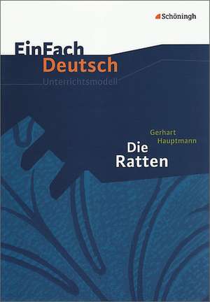 Die Ratten: Gymnasiale Oberstufe de Gerhart Hauptmann