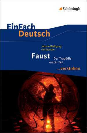 Faust I. EinFach Deutsch ...verstehen de Johann Wolfgang von Goethe