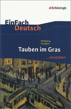 Tauben im Gras. EinFach Deutsch ...verstehen de Wolfgang Koeppen