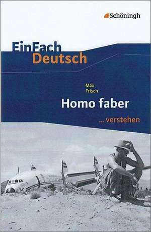 Homo faber. EinFach Deutsch ...verstehen de Max Frisch