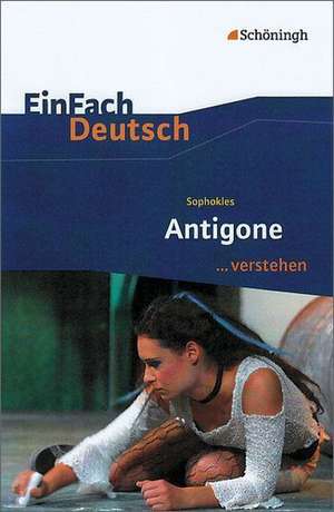 Antigone. EinFach Deutsch ... verstehen de Sophokles