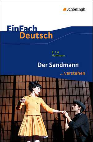 Der Sandmann. EinFach Deutsch ...verstehen de Ernst Theodor Amadeus Hoffmann