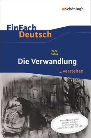 Die Verwandlung. EinFach Deutsch ...verstehen de Franz Kafka