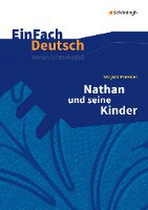 Nathan und seine Kinder. EinFach Deutsch Unterrichtsmodelle de Mirjam Pressler