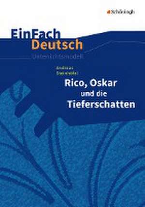 Rico, Oskar 01 und die Tieferschatten. EinFach Deutsch Unterrichtsmodelle de Andreas Steinhöfel