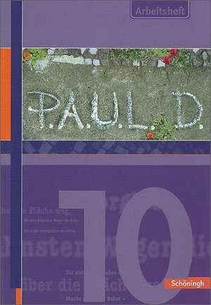 P.A.U.L. (Paul) D. 10. Arbeitsheft