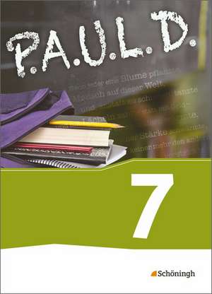 P.A.U.L. D. (Paul) 7. Schülerbuch. Für Gymnasien und Gesamtschulen - Neubearbeitung