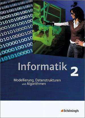 Informatik 2. Schülerband. Das neue Lehrwerk für die Oberstufe