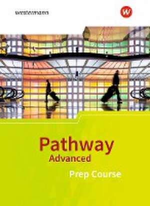 Pathway Advanced. Prep Course: Schulbuch. Baden-Württemberg