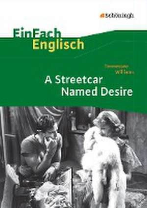 Tennessee Williams: A Streetcar Named Desire. EinFach Englisch Textausgaben. de Tennessee Williams