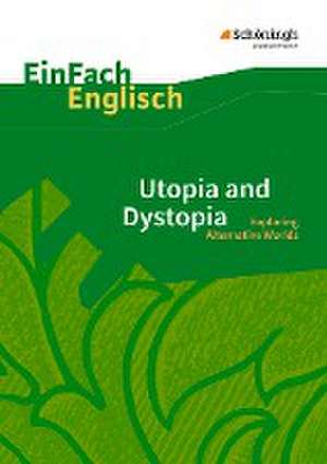 Utopia and Dystopia. EinFach Englisch Textausgaben de Hauke Hoffmann