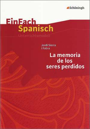 Jordi Sierra i Fabra: La memoria de los seres perdidos de Karl-Ernst Weinstock