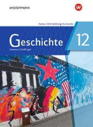 Geschichte 12. Schulbuch. Für die Kursstufe in Baden-Württemberg de Carsten Arbeiter