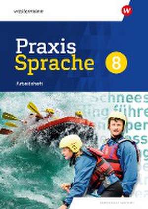 Praxis Sprache 8. Arbeitsheft. Differenzierende Ausgabe für Sachsen de Wolfgang Menzel