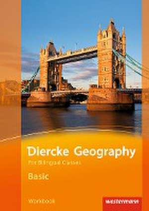 Diercke Geography Bilingual. Basic Workbook. (Klasse 5 / 6)