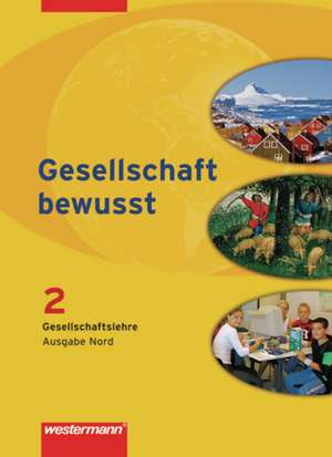 Gesellschaft bewusst 2. Schülerband. Ausgabe Nord