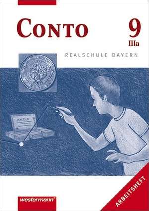 Conto 9 (IIIa). Arbeitsheft. Realschule. Bayern