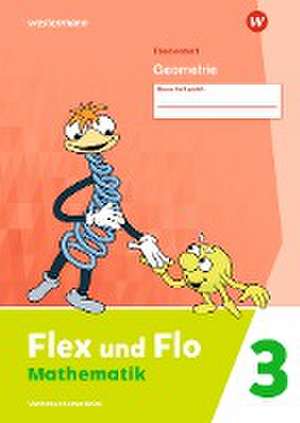 Flex und Flo 3. Themenheft Geometrie: Verbrauchsmaterial