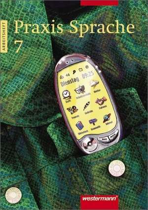 Praxis Sprache 7. Rechtschreibung 2006. Arbeitsheft. Für Bremen, Hamburg, Niedersachsen, Nordrhein-Westfalen, Rheinland-Pfalz, Schleswig-Holstein, Saarland de Wolfgang Menzel