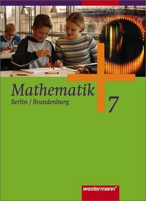 Mathematik 7. Schülerband. Sekundarstufe 1. Berlin