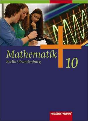 Mathematik 10. Schulbuch. Sekundarstufe 1. Berlin, Brandenburg