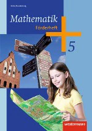 Mathematik 5. Förderheft. Berlin und Brandenburg