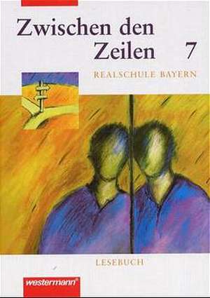 Zwischen den Zeilen 7. Lesebuch für bayerische Realschulen de Peter Janda