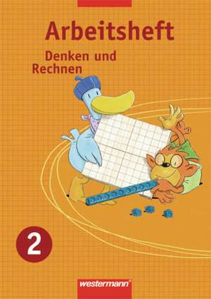 Denken und Rechnen 2. Arbeitsheft. Nordrhein-Westfalen, Niedersachsen, Hessen und Schleswig-Holstein