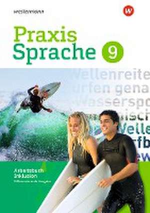 Praxis Sprache 9. Arbeitsbuch. Individuelle Förderung - Inklusion. Differenzierende Ausgabe de Regina Nußbaum